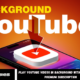 Play YouTube Videos in Background Without Paying for Premium Subscription