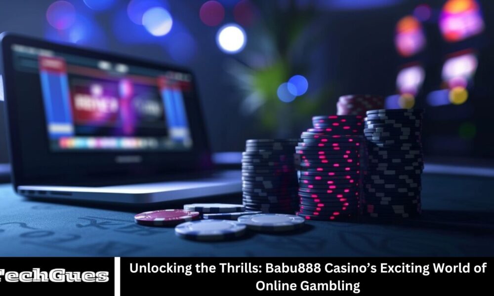 Unlocking the Thrills: Babu888 Casino’s Exciting World of Online Gambling